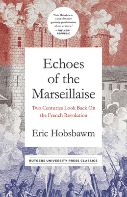 Echos der Marseillaise: Zwei Jahrhunderte Rückblick auf die Französische Revolution - Echoes of the Marseillaise: Two Centuries Look Back on the French Revolution