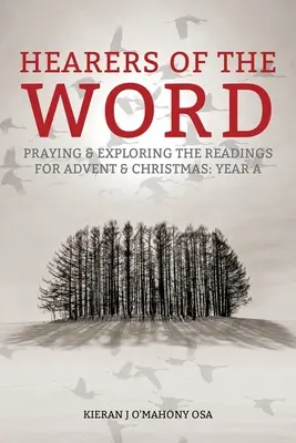 Hörer des Wortes: Beten und Erforschen der Lesungen für Advent und Weihnachten, Jahr a - Hearers of the Word: Praying and Exploring the Readings for Advent and Christmas, Year a