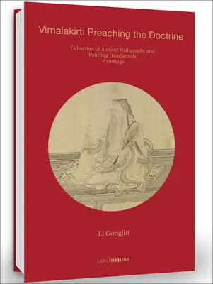 Li Gonglin: Vimalakirti predigt die Doktrin: Sammlung alter Kalligraphie- und Malerei-Handrollen: Malerei - Li Gonglin: Vimalakirti Preaching the Doctrine: Collection of Ancient Calligraphy and Painting Handscrolls: Painting