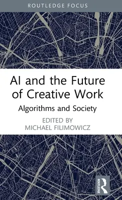 KI und die Zukunft der kreativen Arbeit: Algorithmen und Gesellschaft - AI and the Future of Creative Work: Algorithms and Society