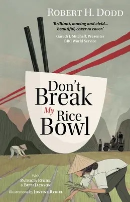 Mach meine Reisschüssel nicht kaputt: Ein schöner und fesselnder Roman, der die persönlichen und tragischen Kämpfe während des Vietnamkriegs schildert und die - Don't Break My Rice Bowl: A beautiful and gripping novel, highlighting the personal and tragic struggles faced during the Vietnam War, bringing