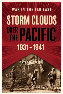 Gewitterwolken über dem Pazifik, 1931-1941 - Storm Clouds Over the Pacific, 1931-1941