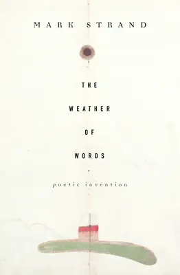 Das Wetter der Worte: Poetische Erfindungen - The Weather of Words: Poetic Inventions