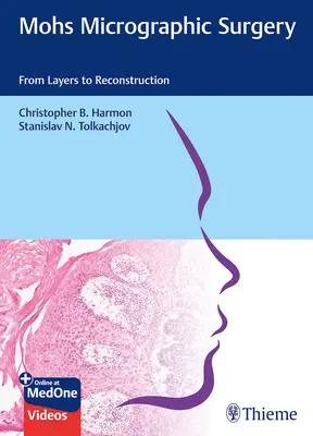 Mikrographische Chirurgie nach Mohs: Von Schichten zur Rekonstruktion - Mohs Micrographic Surgery: From Layers to Reconstruction