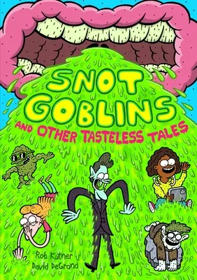 Rotzkobolde und andere geschmacklose Geschichten - Snot Goblins and Other Tasteless Tales