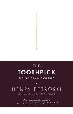Der Zahnstocher: Technik und Kultur - The Toothpick: Technology and Culture