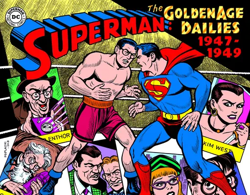 Superman: Das Goldene Zeitalter der Tageszeitungen: 1947-1949 - Superman: The Golden Age Newspaper Dailies: 1947-1949