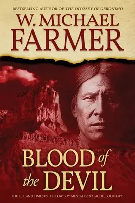 Das Blut des Teufels: Das Leben und die Zeiten von Yellow Boy, Mescalero Apache - Blood of the Devil: The Life and Times of Yellow Boy, Mescalero Apache