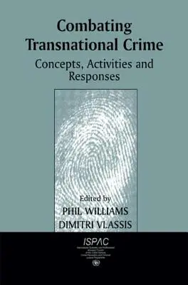 Bekämpfung der transnationalen Kriminalität: Konzepte, Aktivitäten und Reaktionen - Combating Transnational Crime: Concepts, Activities and Responses