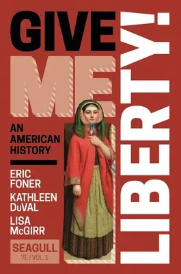 Gebt mir die Freiheit! (Foner Eric (Columbia Universität)) - Give Me Liberty! (Foner Eric (Columbia University))