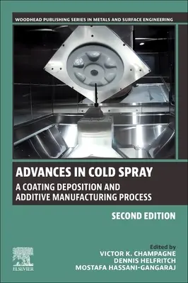 Fortschritte beim Kaltgasspritzen: Ein Verfahren zur Abscheidung von Schichten und zur additiven Fertigung - Advances in Cold Spray: A Coating Deposition and Additive Manufacturing Process