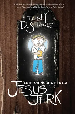Bekenntnisse eines jugendlichen Jesus-Trottels - Confessions of a Teenage Jesus Jerk