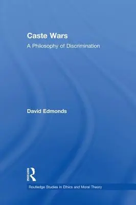 Kastenkriege: Eine Philosophie der Diskriminierung - Caste Wars: A Philosophy of Discrimination