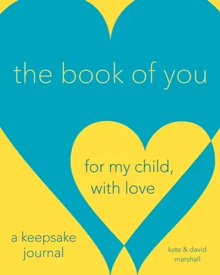 Das Buch von dir: Für mein Kind, mit Liebe (ein Erinnerungsbuch) - The Book of You: For My Child, with Love (a Keepsake Journal)