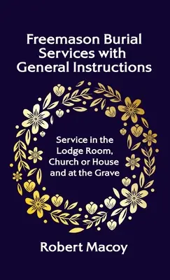 Freimaurerische Begräbnisdienste mit allgemeinen Anweisungen Hardcover - Freemason Burial Services with General Instructions Hardcover