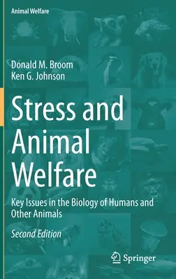 Stress und Tierschutz: Schlüsselthemen in der Biologie des Menschen und anderer Tiere - Stress and Animal Welfare: Key Issues in the Biology of Humans and Other Animals