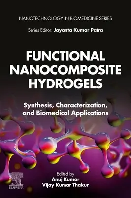 Funktionelle Nanokomposit-Hydrogele: Synthese, Charakterisierung und biomedizinische Anwendungen - Functional Nanocomposite Hydrogels: Synthesis, Characterization, and Biomedical Applications