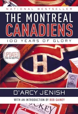 Die Montreal Canadiens: 100 Jahre Ruhm und Ehre - The Montreal Canadiens: 100 Years of Glory