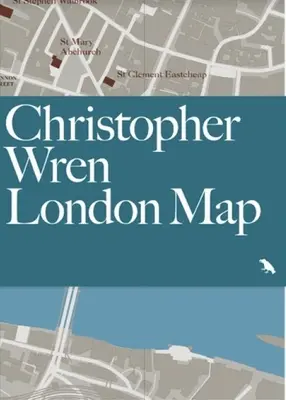 Christopher Wren London Karte: Führer zu Wren's Londoner Kirchen und Gebäuden - Christopher Wren London Map: Guide to Wren's London Churches and Buildings