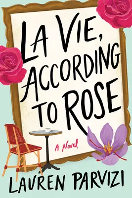 La Vie, nach Rose - La Vie, According to Rose