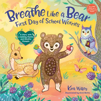 Atmen wie ein Bär: Die Sorgen des ersten Schultages: Eine Geschichte mit einem beruhigenden Mantra und Achtsamkeitsanregungen - Breathe Like a Bear: First Day of School Worries: A Story with a Calming Mantra and Mindful Prompts