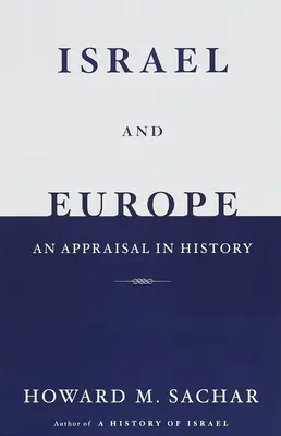 Israel und Europa: Eine geschichtliche Würdigung - Israel and Europe: An Appraisal in History