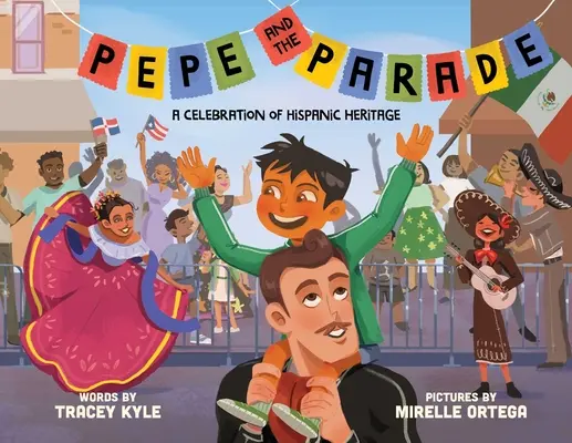 Pepe und die Parade: Eine Feier des hispanischen Erbes - Pepe and the Parade: A Celebration of Hispanic Heritage