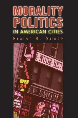 Moralische Politik in amerikanischen Großstädten - Morality Politics in American Cities