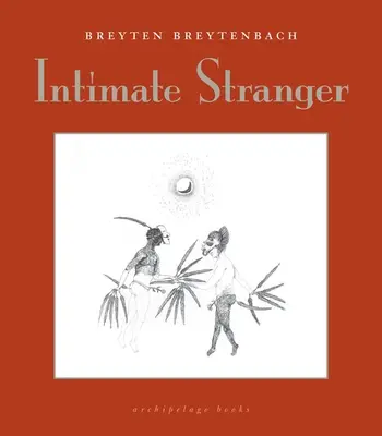 Der intime Fremde: Ein Schreibbuch - Intimate Stranger: A Writing Book