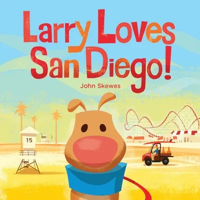 Larry liebt San Diego! Ein Larry Gets Lost Buch - Larry Loves San Diego!: A Larry Gets Lost Book