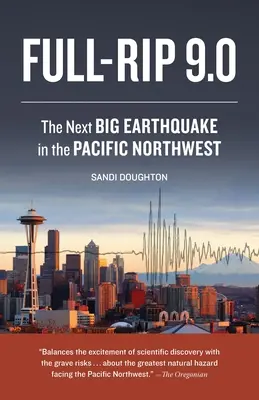 Full-Rip 9.0: Das nächste große Erdbeben im pazifischen Nordwesten - Full-Rip 9.0: The Next Big Earthquake in the Pacific Northwest