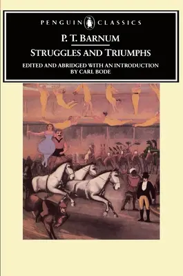 Kämpfe und Triumphe - oder: Vierzig Jahre Erinnerungen von P.T. Barnum - Struggles and Triumphs - Or, Forty Years' Recollections of P.T. Barnum