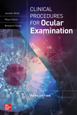 Klinische Prozeduren für die Augenuntersuchung, Fünfte Auflage - Clinical Procedures for the Ocular Examination, Fifth Edition