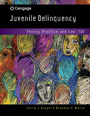 Jugendkriminalität - Theorie, Praxis und Recht (Siegel Larry (University of Massachusetts Lowell Emeritus)) - Juvenile Delinquency - Theory, Practice, and Law (Siegel Larry (University of Massachusetts Lowell Emeritus))