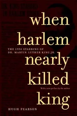 Als Harlem fast King tötete: Die Ermordung von Dr. Martin Luther King, Jr. 1958 - When Harlem Nearly Killed King: The 1958 Stabbing of Dr. Martin Luther King, Jr.