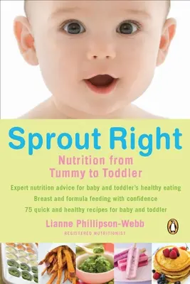 Sprout Right: Ernährung vom Babybauch bis zum Kleinkind - Sprout Right: Nutrition from Tummy to Toddler