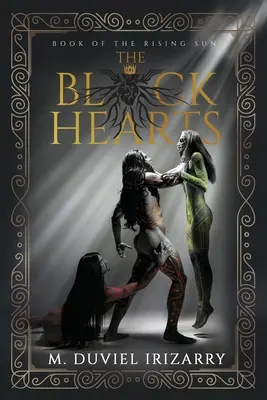 Die Schwarzen Herzen: Buch der aufgehenden Sonne - The Black Hearts: Book of the Rising Sun