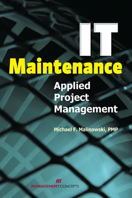 IT-Wartung: Angewandtes Projektmanagement - It Maintenance: Applied Project Management