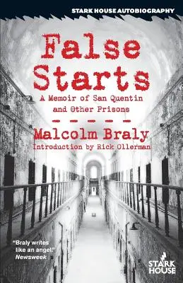 Falsche Anfänge: Eine Erinnerung an San Quentin und andere Gefängnisse - False Starts: A Memoir of San Quentin and Other Prisons
