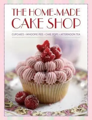 Die hausgemachte Konditorei: Cupcakes/Whoopies Pies/Cake Pops/Afternoon Tea - The Home-Made Cake Shop: Cupcakes/Whoopies Pies/Cake Pops/Afternoon Tea