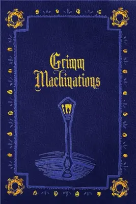 Grimmsche Machenschaften - Grimm Machinations