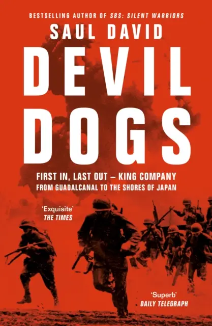 Devil Dogs - Als Erster rein, als Letzter raus - Die King Company von Guadalcanal bis an die Küste Japans - Devil Dogs - First in, Last out - King Company from Guadalcanal to the Shores of Japan