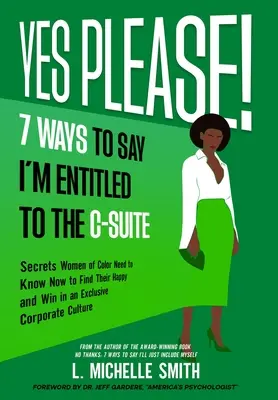 Ja bitte! 7 Wege zu sagen, dass ich ein Anrecht auf die C-Suite habe - Yes Please! 7 Ways to Say I'm Entitled to the C-Suite