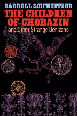 Die Kinder von Chorazin und andere seltsame Gestalten - The Children of Chorazin and Other Strange Denizens