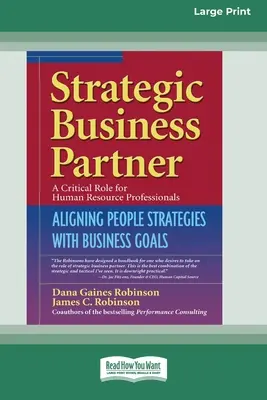 Strategische Geschäftspartner: Personalstrategien mit Unternehmenszielen in Einklang bringen (16pt Large Print Edition) - Strategic Business Partner: Aligning People Strategies with Business Goals (16pt Large Print Edition)