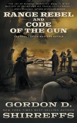 Range Rebel und Code of the Gun: Zwei abendfüllende Western-Romane - Range Rebel and Code of the Gun: Two Full Length Western Novels