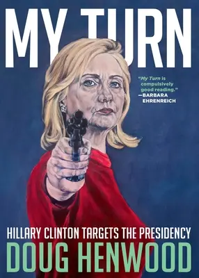 Ich bin dran: Hillary Clinton strebt die Präsidentschaft an - My Turn: Hillary Clinton Targets the Presidency