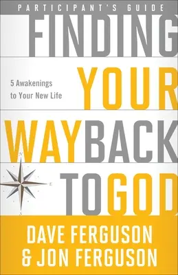 Finde deinen Weg zurück zu Gott: Fünf Aufbrüche in Ihr neues Leben - Finding Your Way Back to God: Five Awakenings to Your New Life