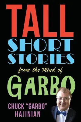 Lange Kurzgeschichten aus dem Kopf der Garbo - Tall Short Stories from the Mind of Garbo