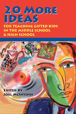 20 weitere Ideen für den Unterricht mit begabten Kindern in der Mittel- und Oberstufe - 20 More Ideas for Teaching Gifted Kids in the Middle School and High School
